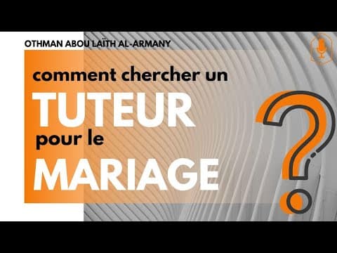 Comment chercher un tuteur pour le mariage ?